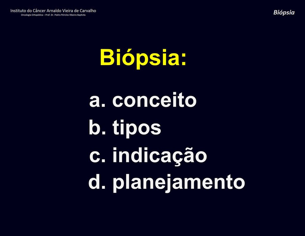 Figura 9: Quatro itens devem ser considerados em relação à biópsia.